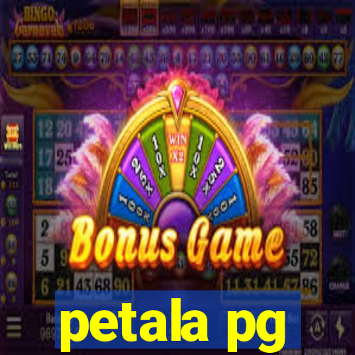 petala pg